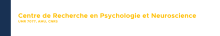 Centre de Recherche en Psychologie et Neurosciences